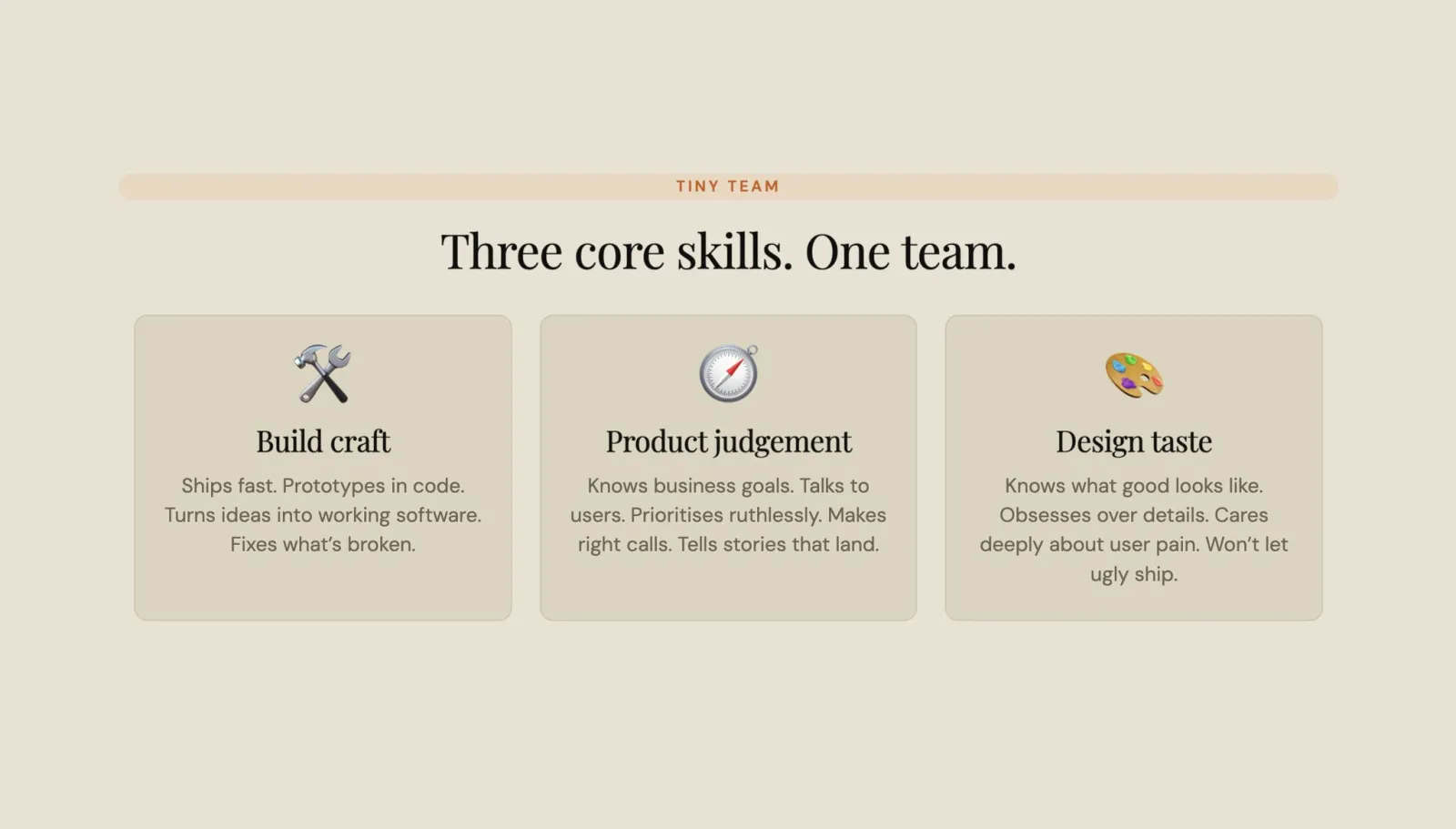 Three core skills, one team: build craft, product judgement, and design taste